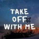 Takeoffwithme