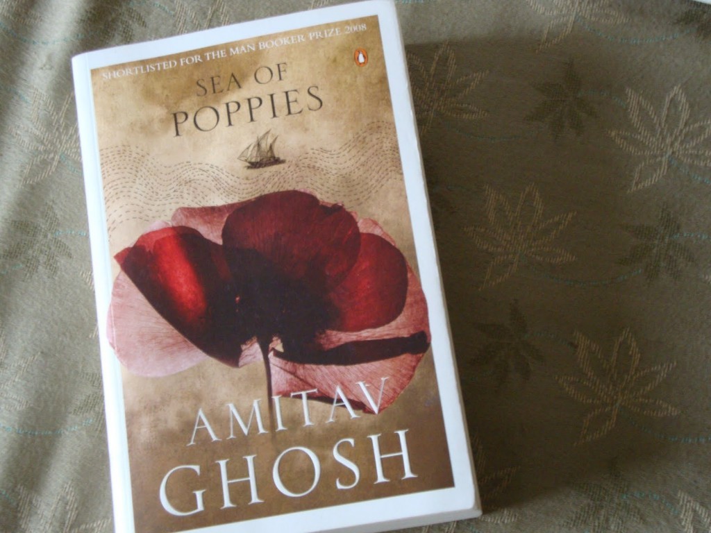 Sea of Poppies ~ Amitav Ghosh