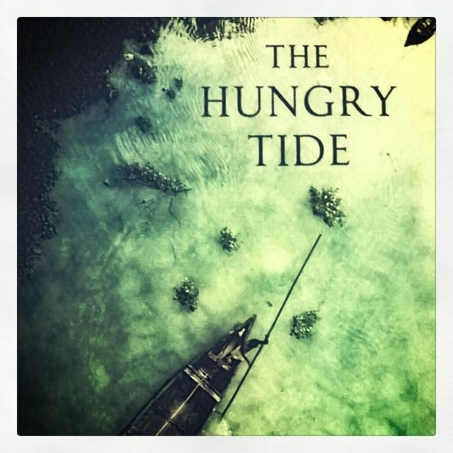 The Hungry Tide – Amitav Ghosh